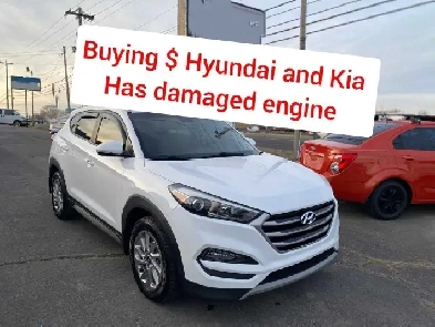 Wanted $ Hyundai and Kia / has damaged engine